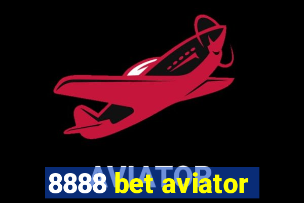 8888 bet aviator